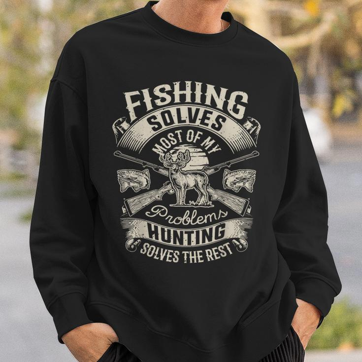Fishing Solves Most Of My ProblemsHunting Hunter Hunter Funny Gifts Sweatshirt Gifts for Him