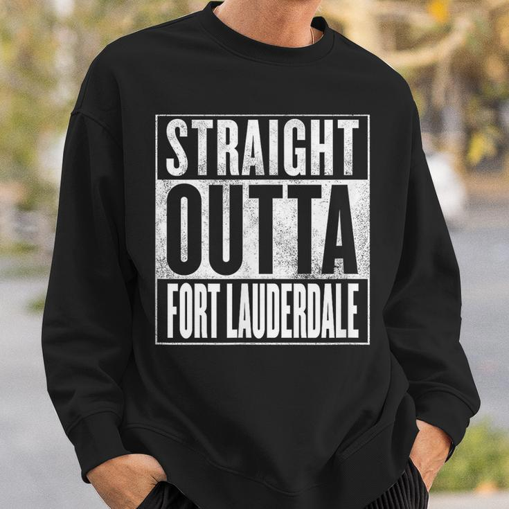 Fort Lauderdale - Straight Outta Fort Lauderdale Sweatshirt Gifts for Him