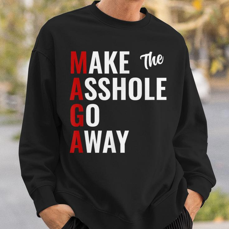 Anti Trump Maga Make The Asshole Go Away Sweatshirt Gifts for Him