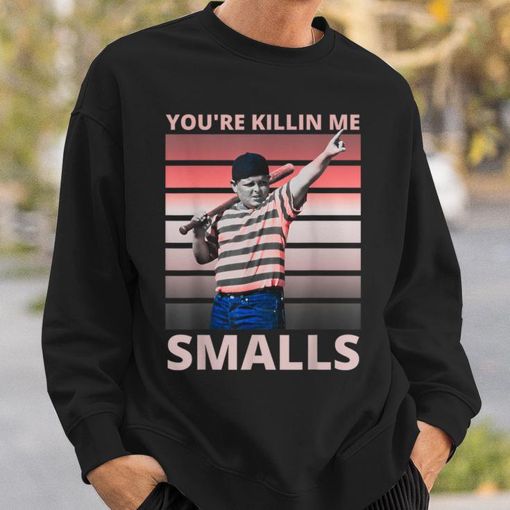 Funny Dad Baseball Softball Player Youre Killin Me Smalls Sweatshirt Gifts for Him