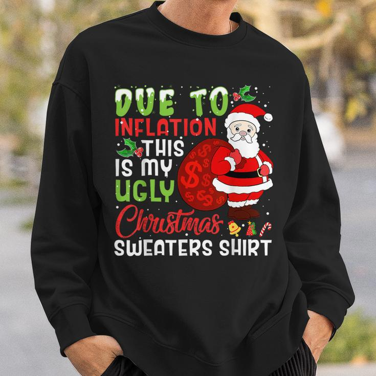 Due To Inflation This Is My Ugly Christmas Sweaters Sweatshirt Gifts for Him