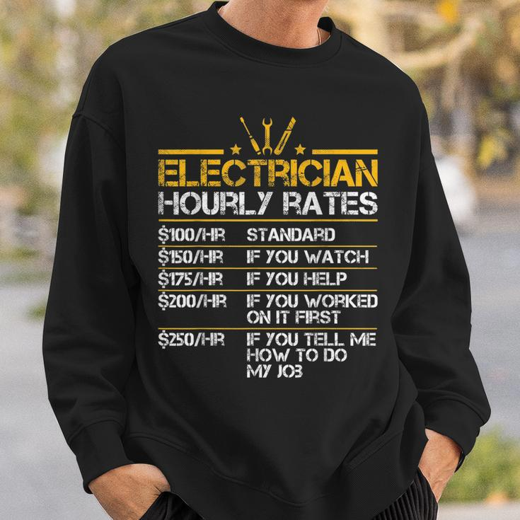 Funny Electrician Hourly Rates Lineman Men Electrician Dad Sweatshirt Gifts for Him