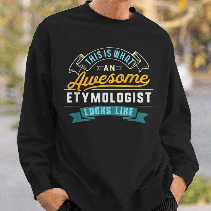 Etymologist Awesome Job Occupation Graduation Sweatshirt Gifts for Him