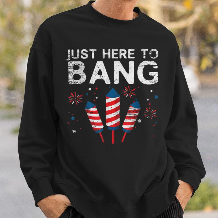 Funny Fireworks 4Th Of July S Just Here To Bang Sweatshirt Gifts for Him