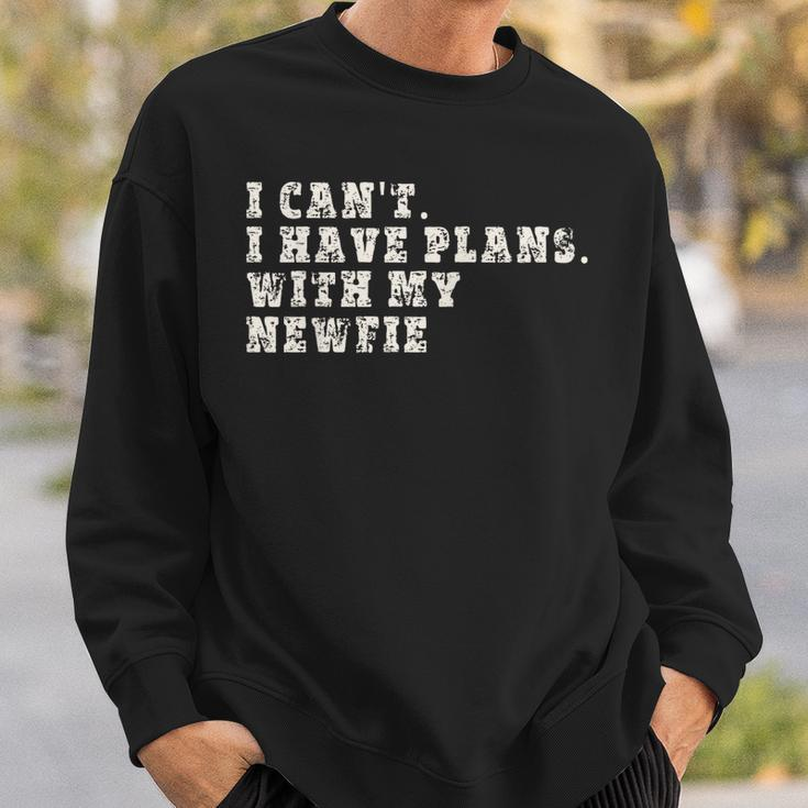 Funny I Cant I Have Plans With My Newfie Sweatshirt Gifts for Him