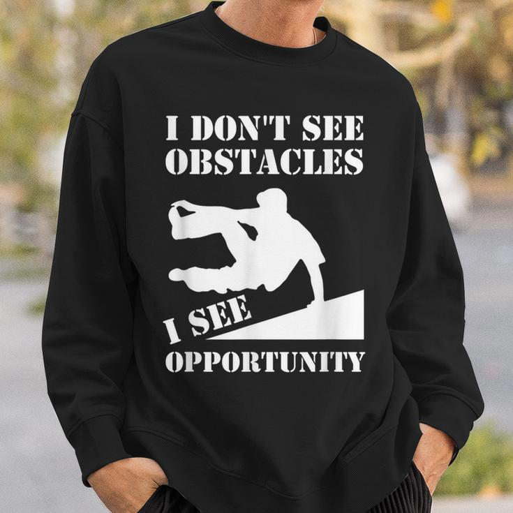 Parkour I Don't See Obstacles Free Running Parkour Sweatshirt Gifts for Him