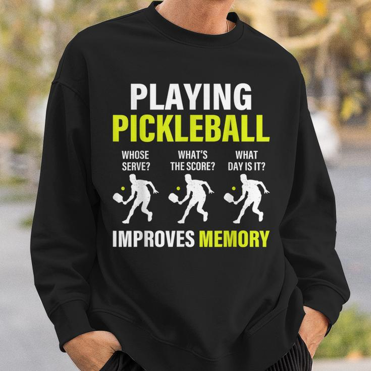 Funny Pickleball Slogan Playing Pickleball Improves Memory Sweatshirt Gifts for Him