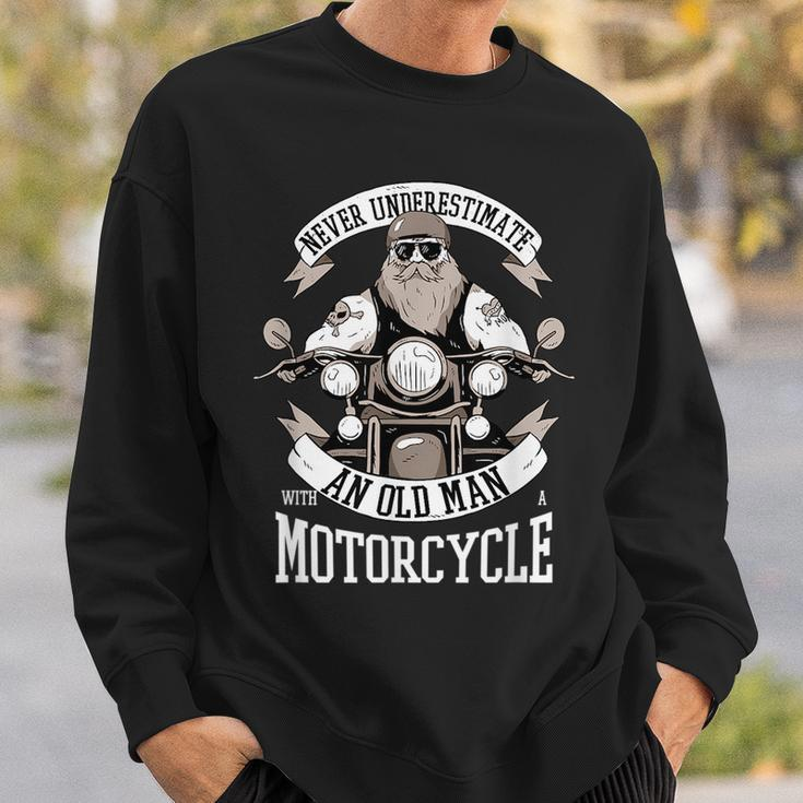 Funny Quote Old Bikers Never Underestimate An Old Man Sweatshirt Gifts for Him