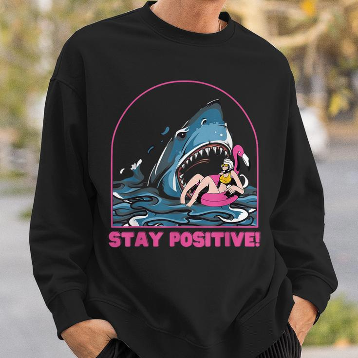 Funny Stay Positive Shark Beach Motivational Quote Sweatshirt Gifts for Him