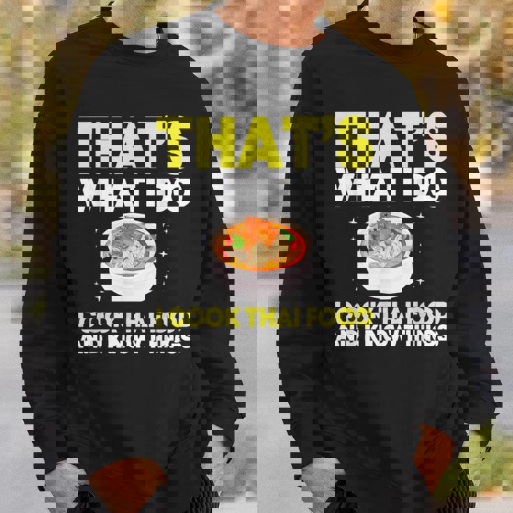 Thai Food Chef Saying Asian Food Sweatshirt Gifts for Him