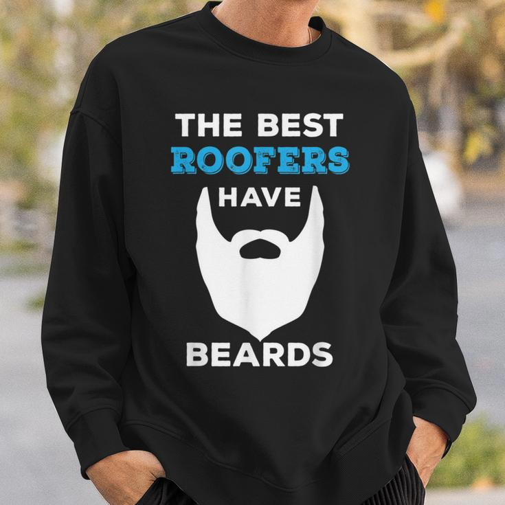 Funny The Best Roofers Have Beards For Roofing Guys Beards Funny Gifts Sweatshirt Gifts for Him