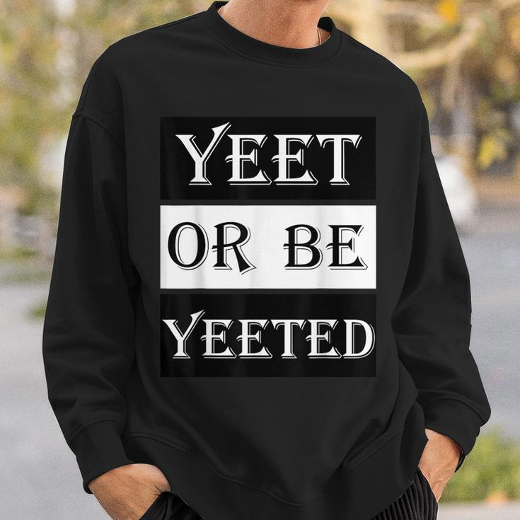 Yeet Meme Vine Social Media Slogan Slang Sweatshirt Gifts for Him