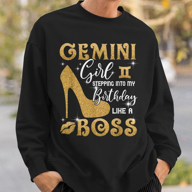 Gemini Girl Stepping Into My Birthday Like A Boss Heel Sweatshirt Gifts for Him