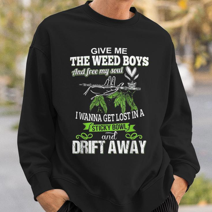 Give Me The Weed Boys And Free My Soul I Wanna Get Lost In A Sweatshirt Gifts for Him