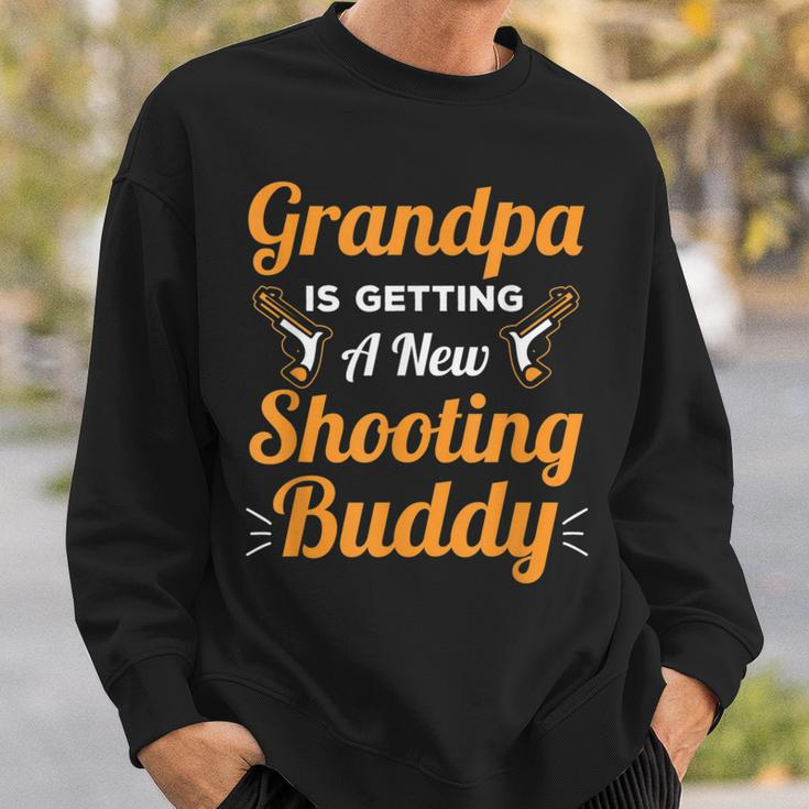 Grandpa Is Getting A New Shooting Buddy - For New Grandpas Sweatshirt Gifts for Him