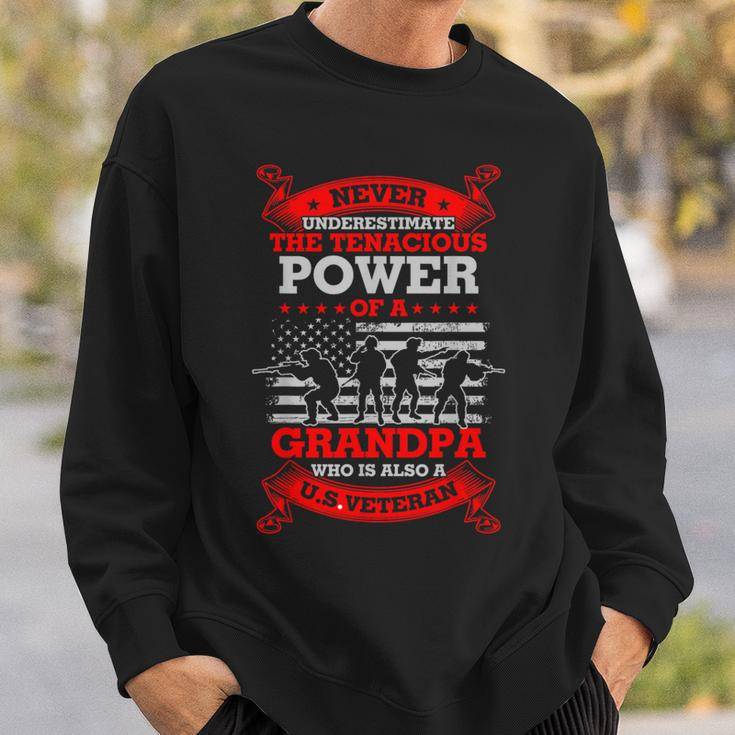 Grandpa Veteran- Never Underestimate The Tenacious Power Sweatshirt Gifts for Him
