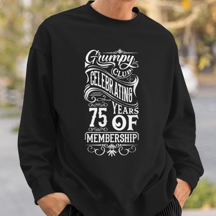 Grumpy Club Celebrating 75 Years Of Membership 75Th Birthday Sweatshirt Gifts for Him