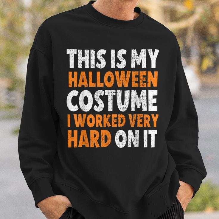 This Is My Halloween Costume Sweatshirt Gifts for Him