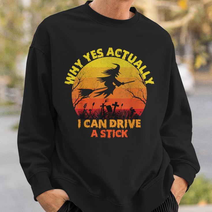Halloween Witch Why Yes Actually I Can Drive A Stick 2023 Sweatshirt Gifts for Him