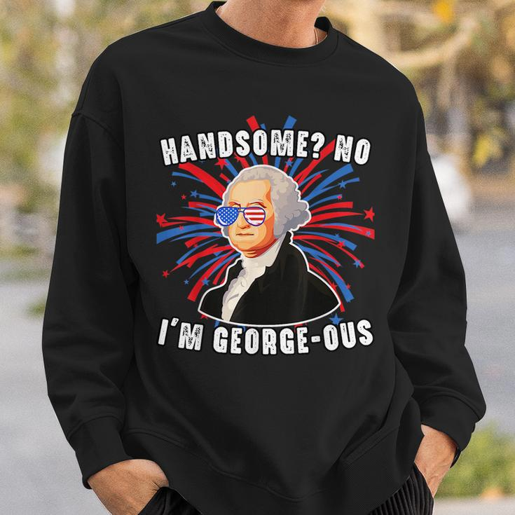 Handsome No Im Georgeous George Washington 4Th Of July 1776 1776 Funny Gifts Sweatshirt Gifts for Him