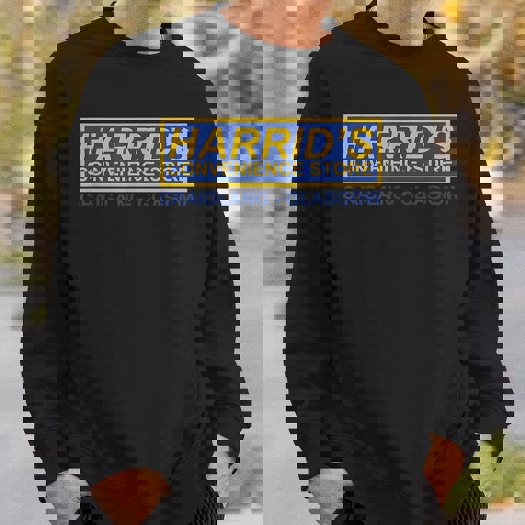 Harrids Convenience Store Craiglang Sweatshirt Gifts for Him