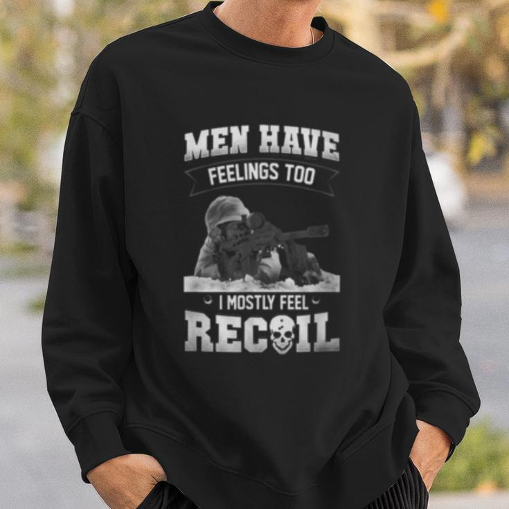 Have Feelings Too I Mostly Feel Recoil Veteran Pride Gift For Men Sweatshirt Gifts for Him