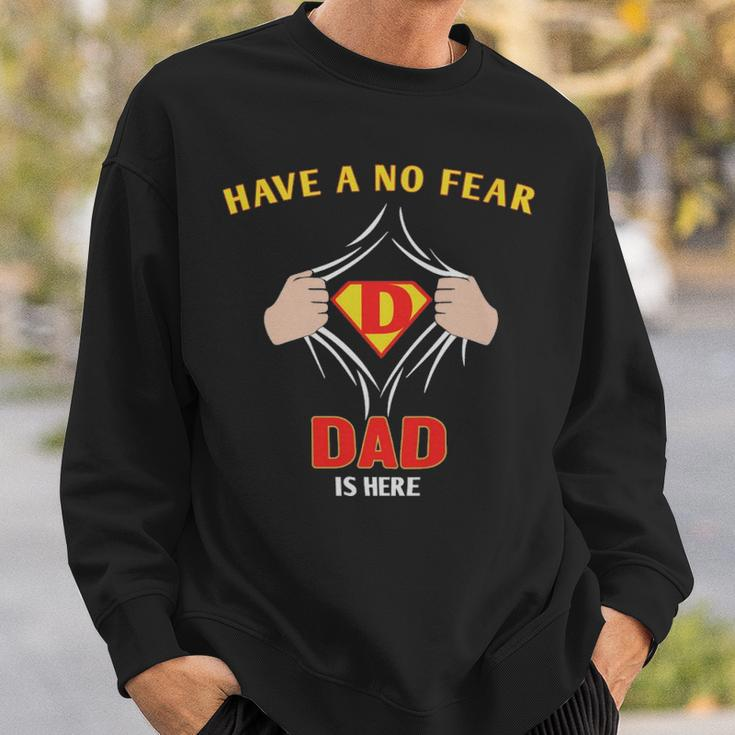 Have No Fear Dad Is Her - Have No Fear Dad Is Her Sweatshirt Gifts for Him