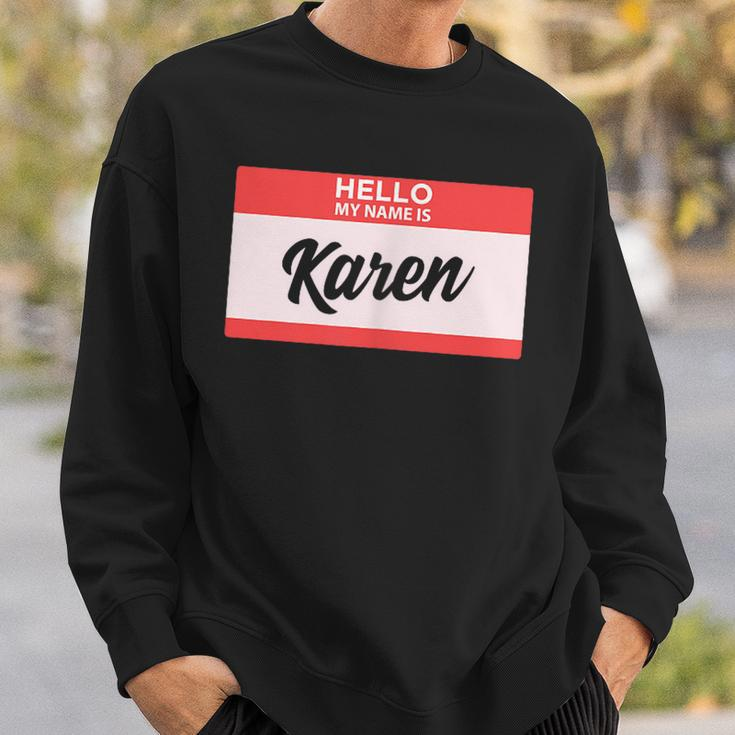 Hello My Name Is Karen Back To School Sweatshirt Gifts for Him