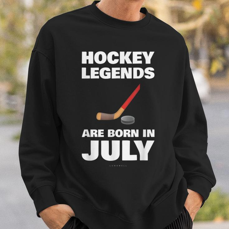 Hockey Legends Are Born In July Funny Hockey Hockey Funny Gifts Sweatshirt Gifts for Him