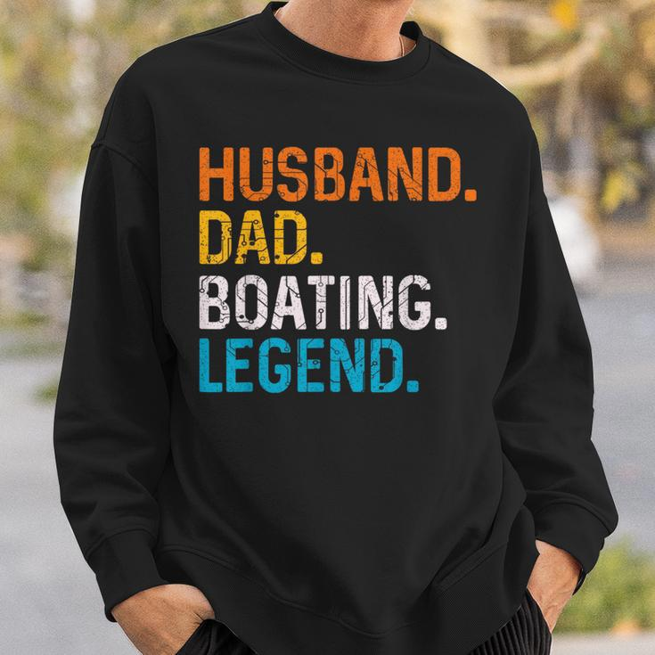 Husband Dad Boating Legend Funny Sail Boat Captain Father Gift For Mens Sweatshirt Gifts for Him