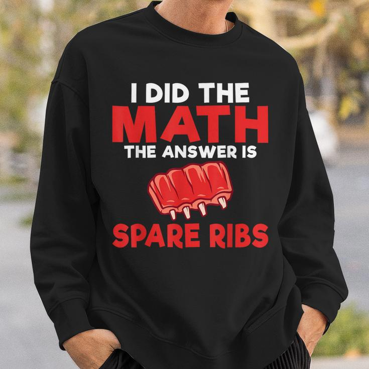 I Did The Math The Answer Is Spare Ribs Bbq Sweatshirt Gifts for Him