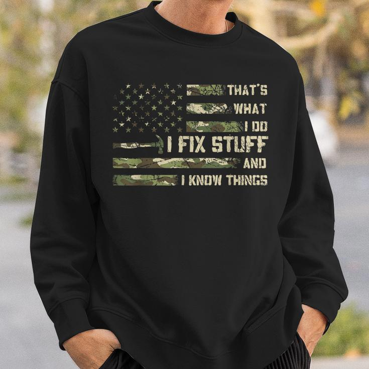 I Fix Stuff And I Know Things Handyman Handy Dad Fathers Day Sweatshirt Gifts for Him