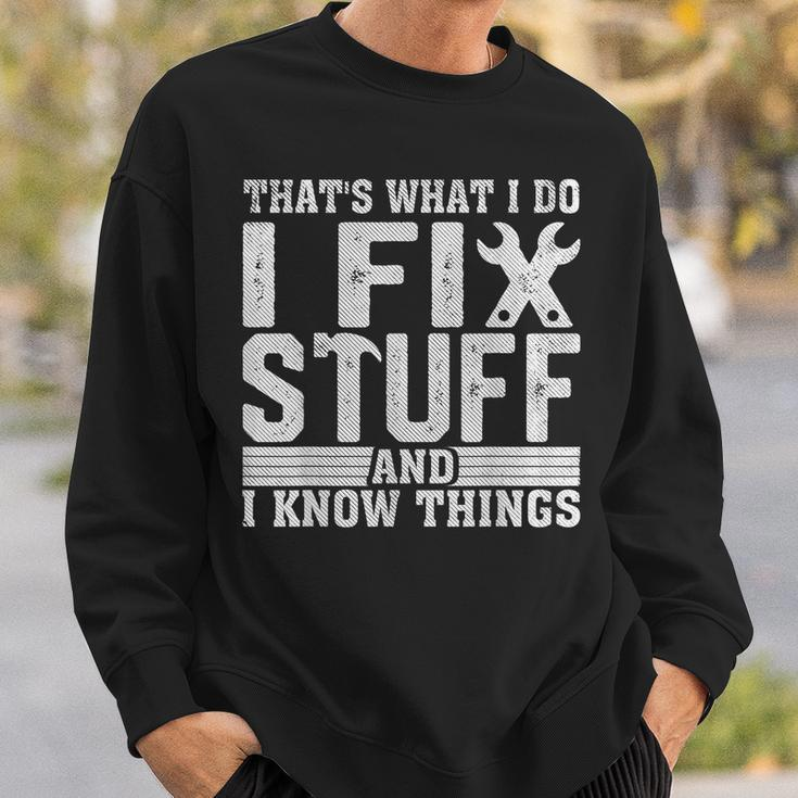 I Fix Stuff Funny Mechanic Engineer Handyman Fathers Day Sweatshirt Gifts for Him
