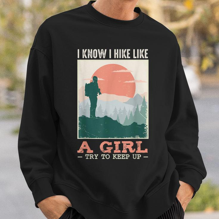 I Hike Like A Girl Hiker Camping Lover Backpacking Sweatshirt Gifts for Him