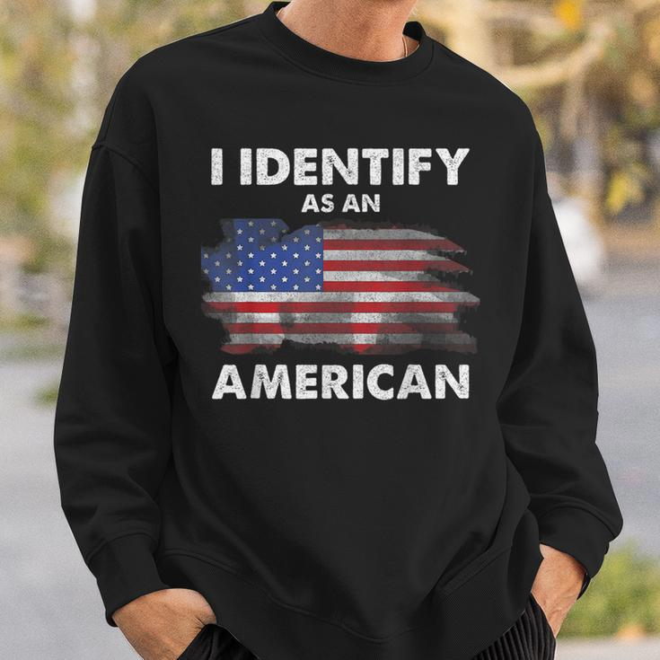 I Identify As An American Politics Us Flag Proud American Sweatshirt Gifts for Him