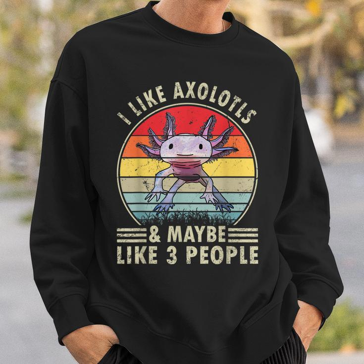I Like Axolotls And Maybe Like 3 People Retro 90S Axolotl Sweatshirt Gifts for Him