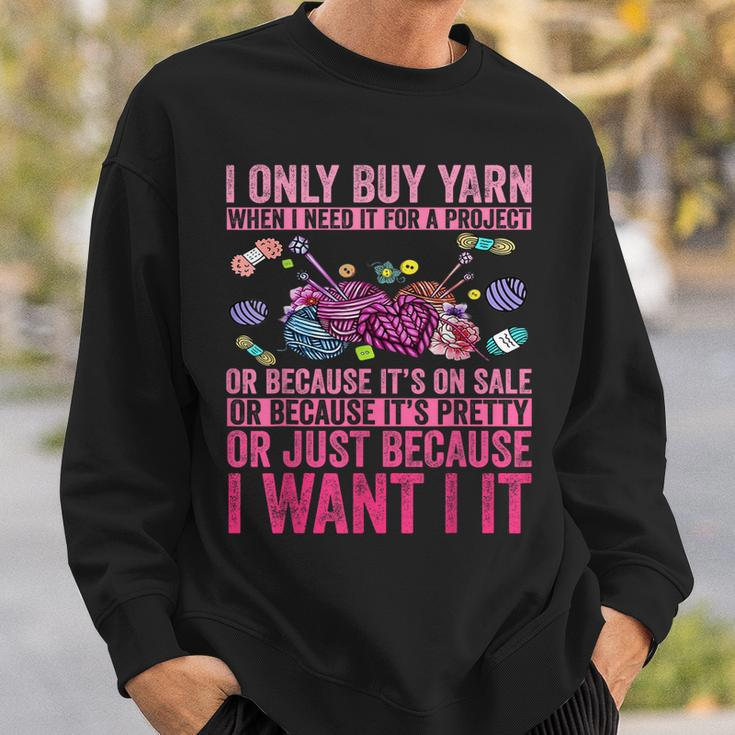 I Only Buy Yarn When I Need It For Project Vintage Knitting Sweatshirt Gifts for Him