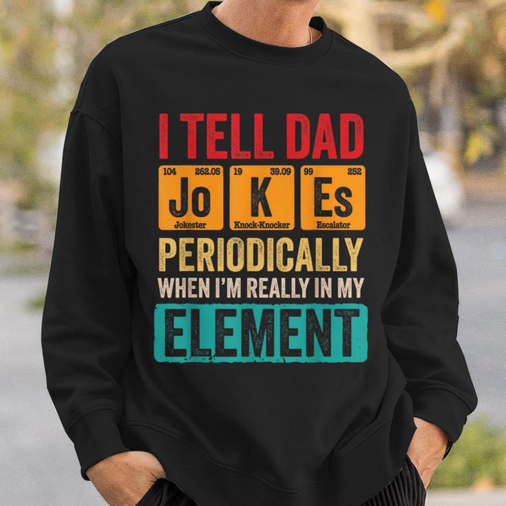 I Tell Dad Jokes Periodically Funny Pun For Fathers Day Sweatshirt Gifts for Him