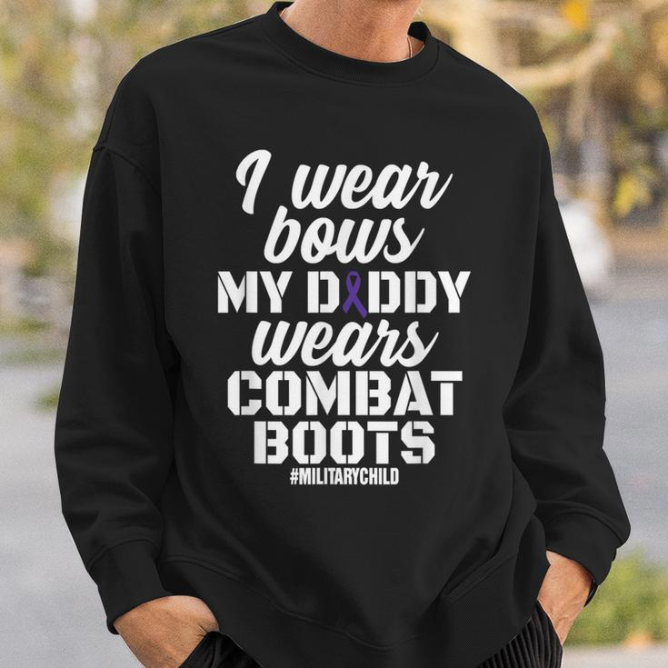I Wear Bows My Daddy Wears Combat Boots Military Gift Sweatshirt Gifts for Him
