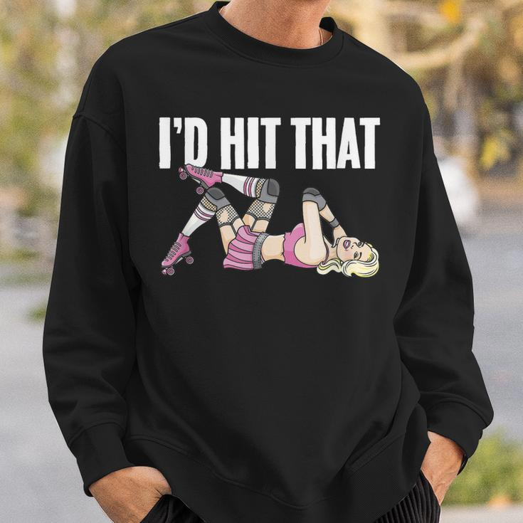 Id Hit That Roller Derby Girls Skater Skates Roller Skating Sweatshirt Gifts for Him
