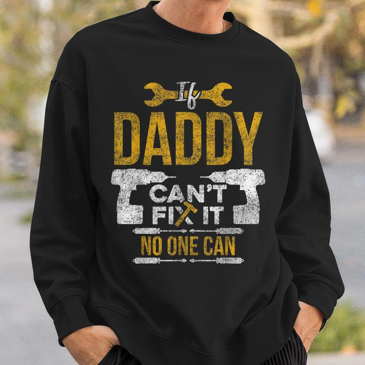 If Daddy Cant Fix It No One Can Funny Fathers Day Mechanic Sweatshirt Gifts for Him
