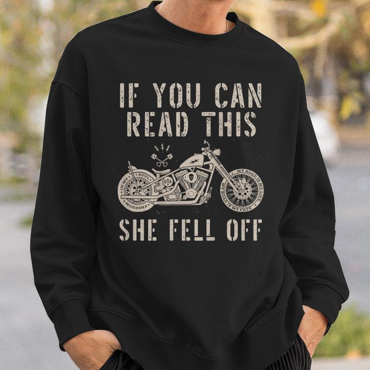 If You Can Read This She Fell Off Distressed Motorcycle Gift For Mens Sweatshirt Gifts for Him