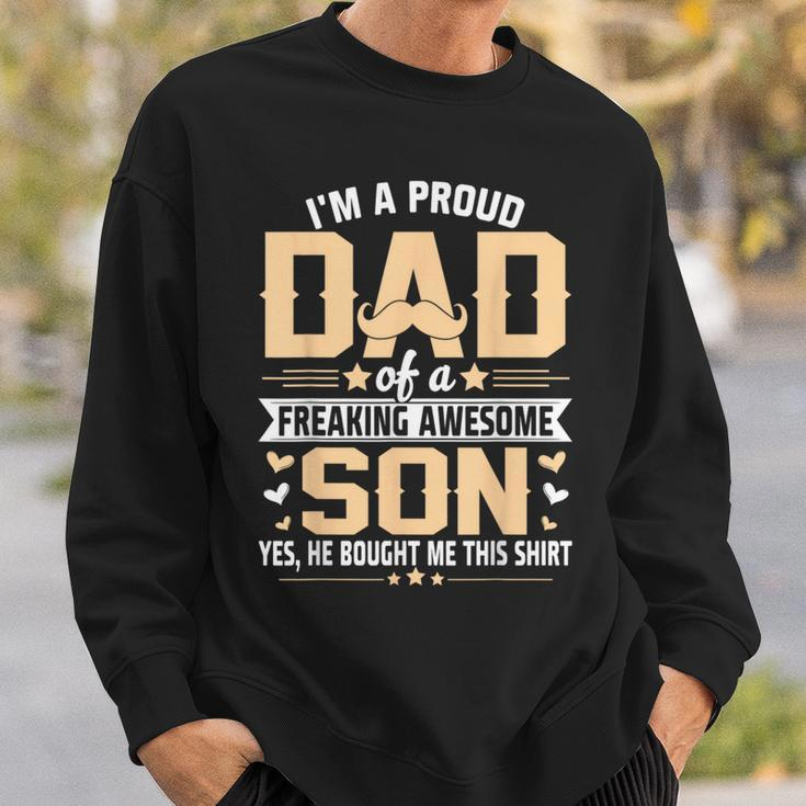 Im A Proud Dad Gift From Son To Dad Funny Fathers Day Sweatshirt Gifts for Him