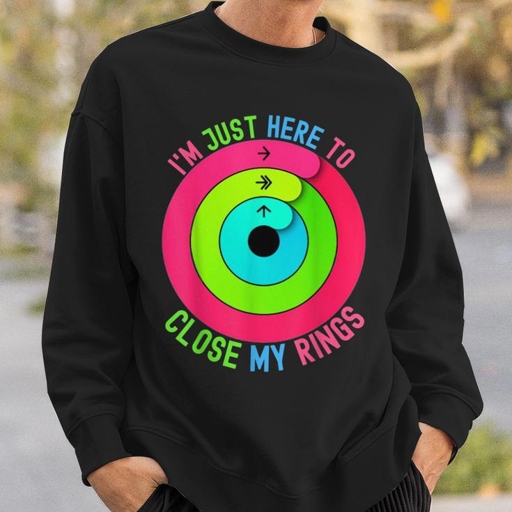 I'm Just Heres To Close My Rings Fitness Lover Sweatshirt Gifts for Him