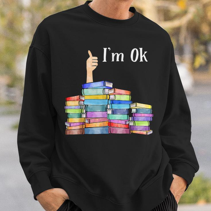 Im Ok National Book Day Reading Book Lover Reading Funny Designs Funny Gifts Sweatshirt Gifts for Him