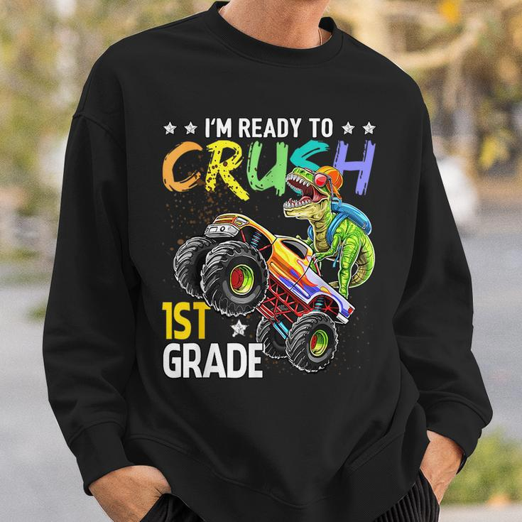Im Ready To Crush 1St Grade Dinosaur Boy First Day Of School Dinosaur Funny Gifts Sweatshirt Gifts for Him