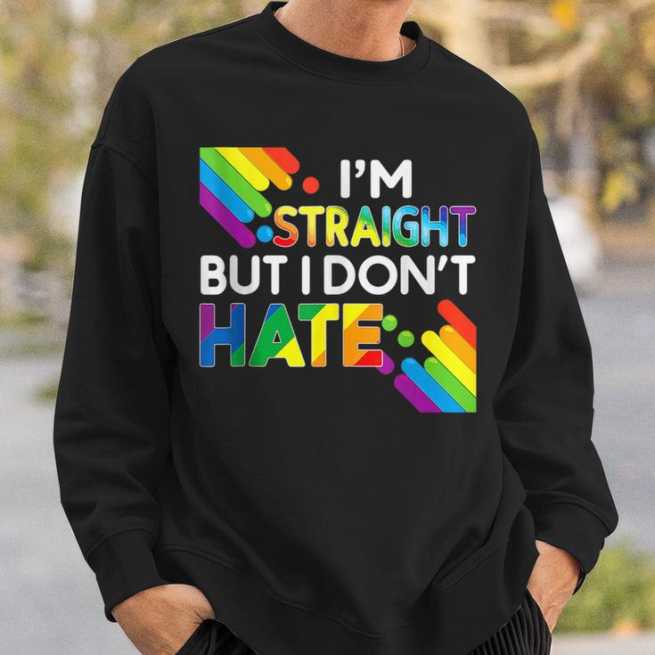 Im Straight But I Dont Hate Lgbt Pride Gay Lesbian Color Sweatshirt Gifts for Him