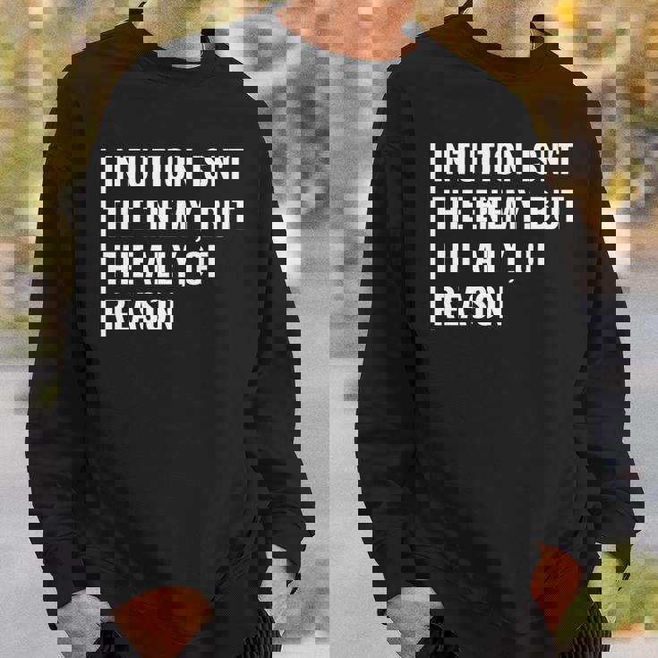 Intuition Is Ally Or Reason Intuition Quote Sweatshirt Gifts for Him Intuition Is Ally Or Reason Intuition Quote Sweatshirt Gifts for Him