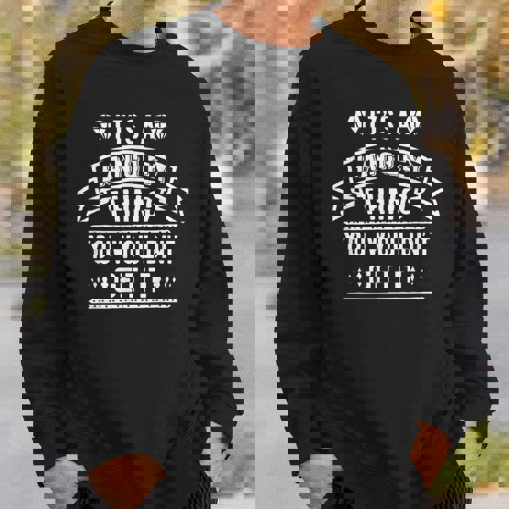 Its A Langley Thing You Wouldnt Get It Langley Last Name Funny Last Name Designs Funny Gifts Sweatshirt Gifts for Him