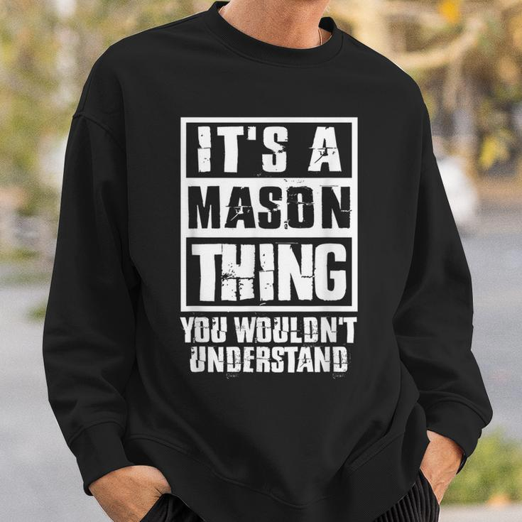 Its A Mason Thing You Wouldnt Understand Sweatshirt Gifts for Him